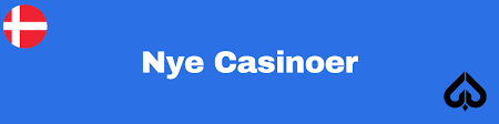 Nye Casinoer i Danmark - Oplev de Nyeste Spillemuligheder